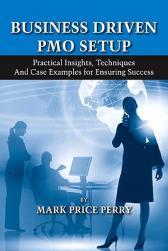 【预订】Business Driven PMO Setup: Practical Insights