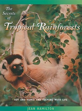 【预售】The Secrets of Tropical Rainforests: Hot and Humid