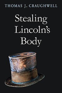 【预售】Stealing Lincoln's Body