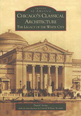 【预订】Chicago's Classical Architecture: The Legacy of the