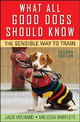 【预售】What All Good Dogs Should Know: The Sensible Way To