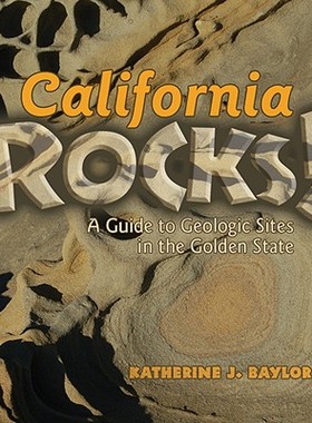 【预订】California Rocks!: A Guide to Geologic Sites in the