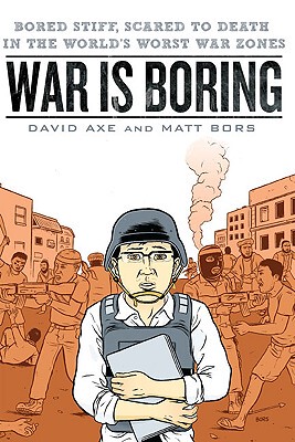 【预售】War Is Boring: Bored Stiff, Scared to Death in the