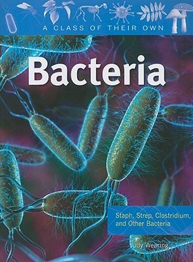 【预售】Bacteria: Staph, Strep, Clostridium, and Other