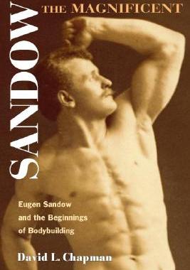 【预售】Sandow the Magnificent: Eugen Sandow and the