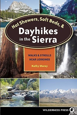 【预售】Hot Showers, Soft Beds, & Dayhikes in the Sierra: