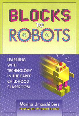 【预售】Blocks to Robots: Learning with Technology in the