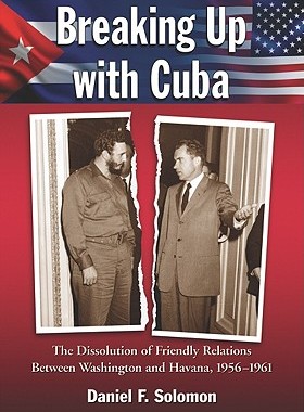【预售】Breaking Up with Cuba: The Dissolution of Friendly