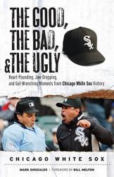 【预售】The Good, the Bad, and the Ugly Chicago White Sox:
