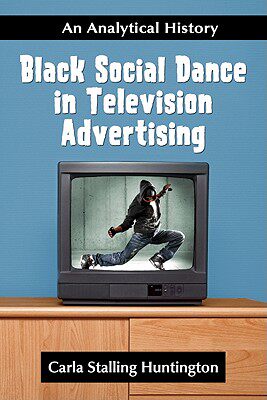 【预售】black social dance in television advertising: an