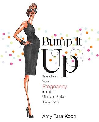 【预售】bump it up: transform your pregnancy into the