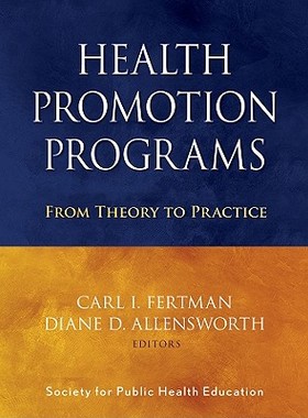 【预售】Health Promotion Programs: From Theory To Practice