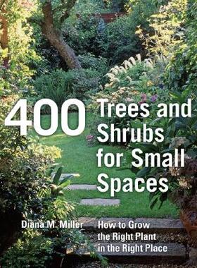 【预售】400 Trees and Shrubs for Small Spaces