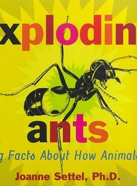 【预售】Exploding Ants: Amazing Facts about How Animals