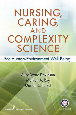【预订】Nursing, Caring, and Complexity Science: For