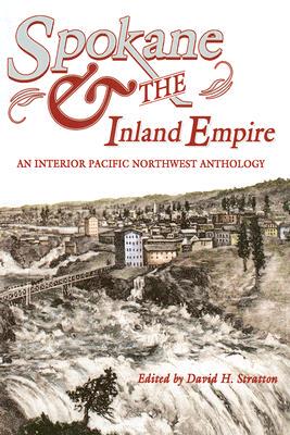【预售】Spokane and the Inland Empire: An Interior Pacific