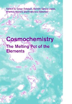 【预售】Cosmochemistry: The Melting Pot of the Elements