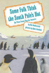 【预售】Some Folk Think the South Pole's Hot: The Three