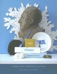 【预售】Taking Things Seriously: 75 Objects with Unexpected