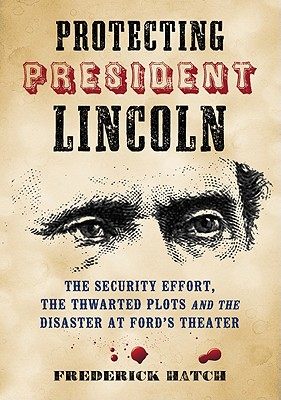 【预售】Protecting President Lincoln: The Security Effort