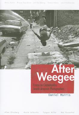 【预售】After Weegee: Essays on Contemporary Jewish American