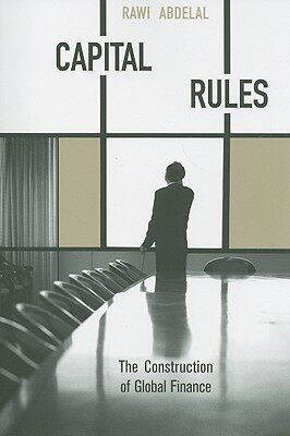 【预售】Capital Rules: The Construction of Global Finance