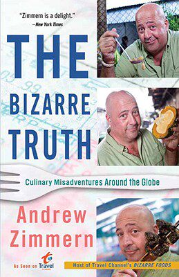 【预售】The Bizarre Truth: Culinary Misadventures Around the