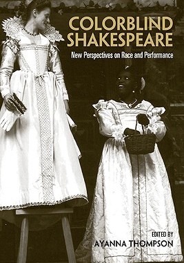 【预售】Colorblind Shakespeare: New Perspectives on Race and