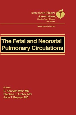 【预售】The Fetal And Neonatal Pulmonary Circulations