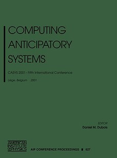 【预售】Computing Anticipatory Systems: Casys 2001: Fifth