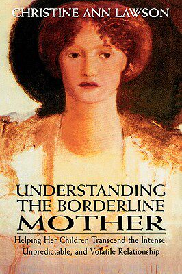 【预售】Understanding the Borderline Mother: Helping Her