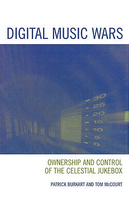 【预售】Digital Music Wars: Ownership and Control of the