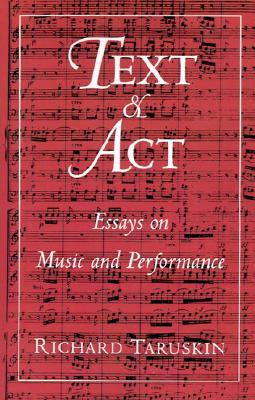 【预售】Text and ACT: Essays on Music and Performance