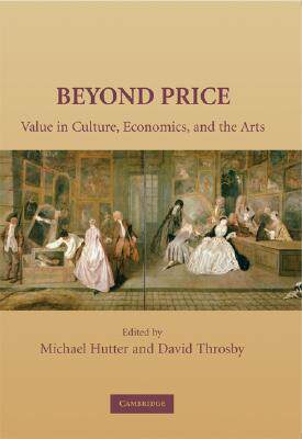 【预售】Beyond Price: Value in Culture, Economics, and the