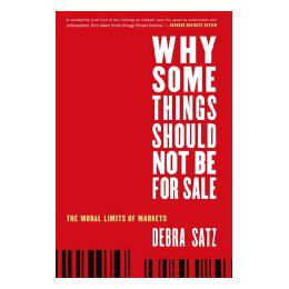 【预售】Why Some Things Should Not Be for Sale: The Moral