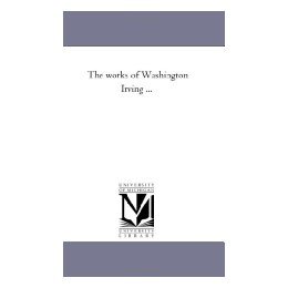 【预售】The Works of Washington Irving Vol. 10: The