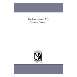 【预售】The Bravo. a Tale. by J. Fenimore Cooper.