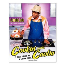 【预售】Cookin' with Coolio: 5 Star Meals at a 1 Star Price