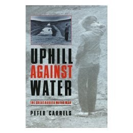 【预售】Uphill Against Water: The Great Dakota Water War