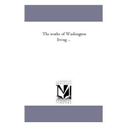 【预售】The Works of Washington Irving Vol. 21: Life of