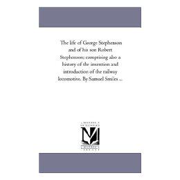 【预售】The Life of George Stephenson and of His Son Robert