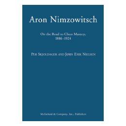 【预售】Aron Nimzowitsch: On the Road to Chess Mastery