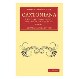 【预售】Caxtoniana: A Series of Essays on Life, Literature