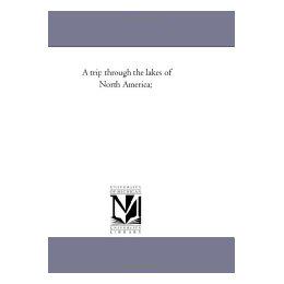 【预售】A Trip Through the Lakes of North America;