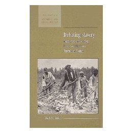 【预售】Debating Slavery: Economy and Society in the