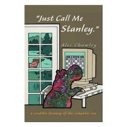 【预售】Just Call Me Stanley: A Credible Fantasy of the