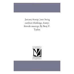 【预售】January and June: Being Out-Door Thinkings, and