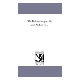 【预售】The Hebrew Lawgiver. by John M. Lowrie ...