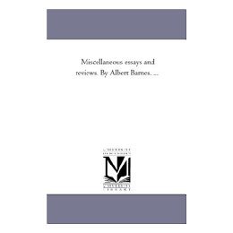 【预售】Miscellaneous Essays and Reviews. by Albert Barnes.