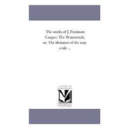 【预售】The Works of J. Fenimore Cooper; The Water-Witch;